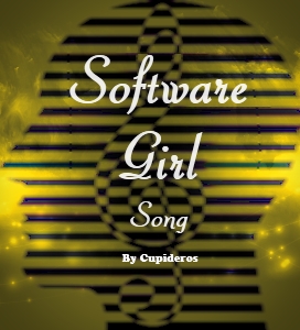 Software Girl Song STORYTIME by Cupideros, 6.17.2022